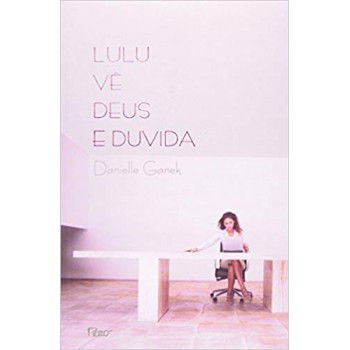 Lulu vê Deus e dúvida