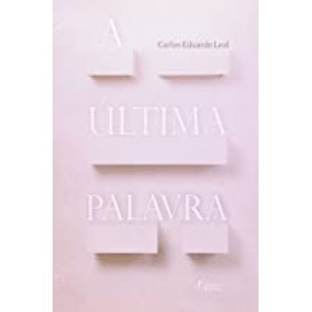 Ultima Palavra, A