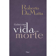 Crônicas Da Vida E Da Morte