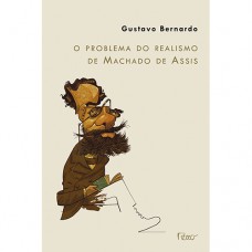 O Problema Do Realismo De Machado De Assis