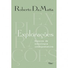 Explorações: Ensaios De Sociologia Interpretativa