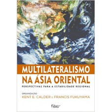 Multilateralismo Na ásia Oriental