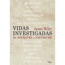 Vidas Investigadas: De Sócrates A Nietzsche