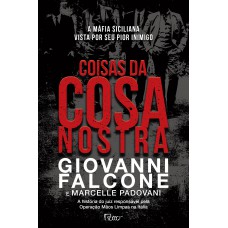 Coisas Da Cosa Nostra: A Máfia Siciliana Vista Por Seu Pior Inimigo