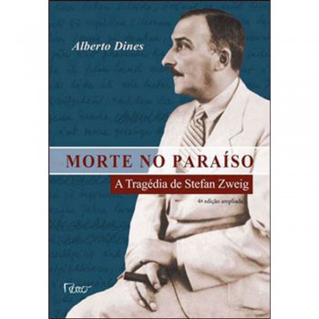 Morte No Paraiso - A Tragedia De Stefan Zweig