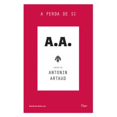 A Perda De Si: Cartas De Antonin Artaud