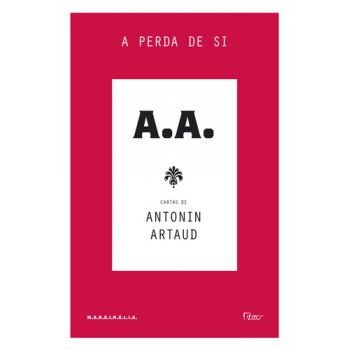 A Perda De Si: Cartas De Antonin Artaud