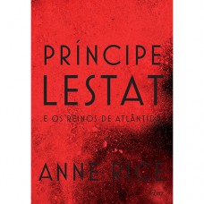 Príncipe Lestat E Os Reinos De Atlântida