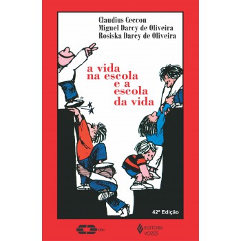 Vida Na Escola E A Escola Da Vida