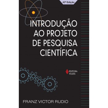 Introdução Ao Projeto De Pesquisa Científica