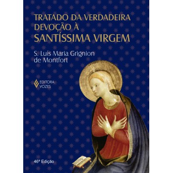 Tratado Da Verdadeira Devoção à Santíssima Virgem - Modelo Clássico