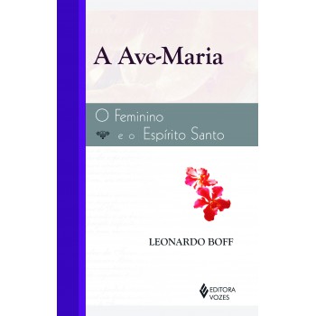 Ave-maria: O Feminino E O Espírito Santo