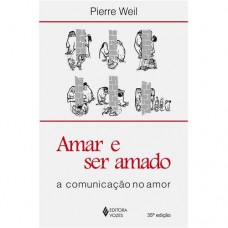 Amar E Ser Amado: A Comunicação No Amor