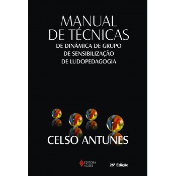 Manual De Técnicas De Dinâmica De Grupo, De Sensibilização De Ludopedagogia