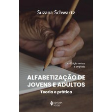 Alfabetização De Jovens E Adultos: Teoria E Prática