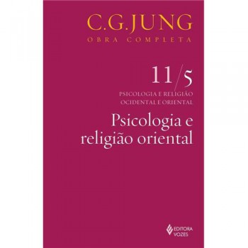 Psicologia E Religião Oriental Vol. 11/5