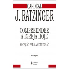 Compreender A Igreja Hoje: Vocação Para A Comunhão