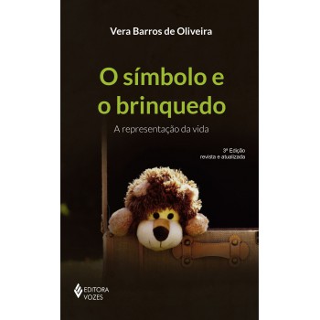 O Símbolo E O Brinquedo: A Representação Da Vida