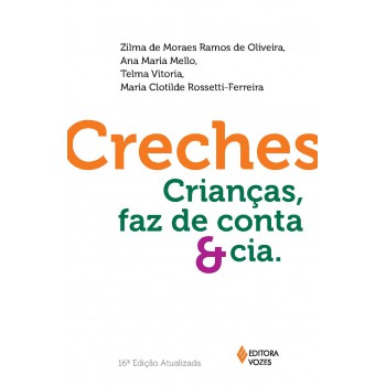 Creches: Criancas, Faz De Conta E Cia