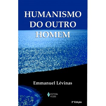 Humanismo Do Outro Homem