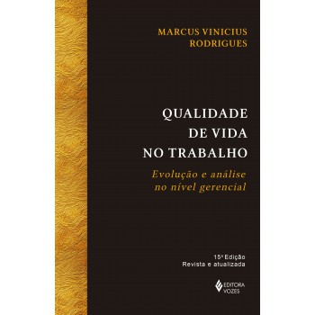 Qualidade De Vida No Trabalho: Evolução E Análise No Nível Gerencial