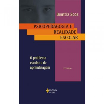 Psicopedagogia E Realidade Escolar
