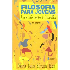 Filosofia Para Jovens: Uma Iniciação à Filosofia