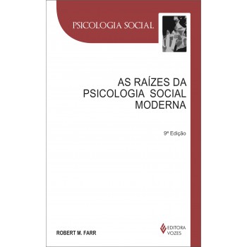 Raízes Da Psicologia Social Moderna: (1872-1954)