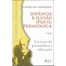 Inf?ncia E Ilusão (psico) Pedagógica