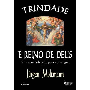 Trindade E Reino De Deus: Uma Contribuição Para A Teologia