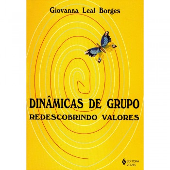 Din?micas De Grupo: Redescobrindo Valores