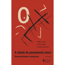 Cidade Do Pensamento único: Desmanchando Consensos