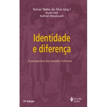 Identidade E Diferença: A Perspectiva Dos Estudos Culturais