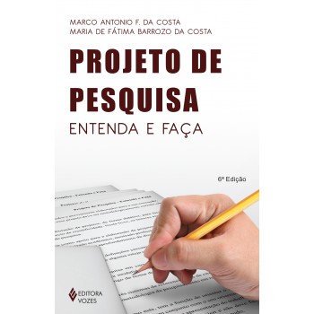 Projeto De Pesquisa: Entenda E Faça