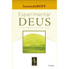 Experimentar Deus: A Transparência De Todas As Coisas