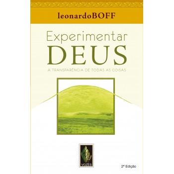 Experimentar Deus: A Transparência De Todas As Coisas