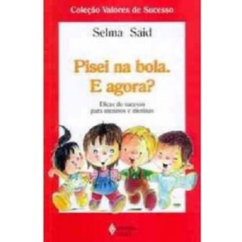 Pisei Na Bola. E Agora?