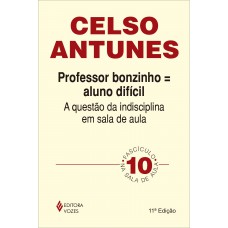 Professor Bonzinho = Aluno Difícil