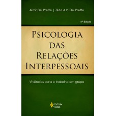 Psicologia Das Relações Interpessoais: Vivências Para O Trabalho Em Grupo