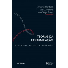 Teorias Da Comunicação: Conceitos, Escolas E Tendências