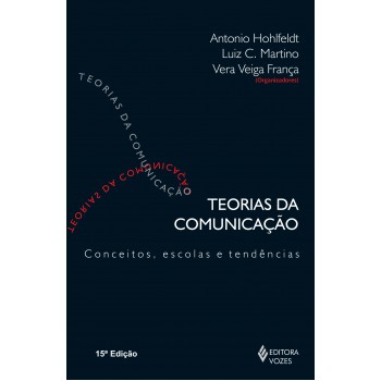 Teorias Da Comunicação: Conceitos, Escolas E Tendências