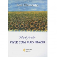 Você Pode Viver Com Mais Prazer