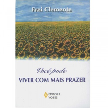 Você Pode Viver Com Mais Prazer