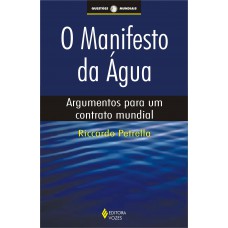 Manifesto Da água: Argumentos Para Um Contrato Mundial