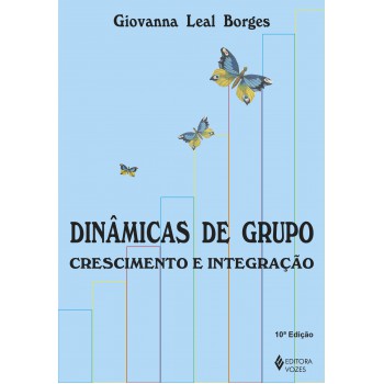 Din?micas De Grupo: Crescimento E Integração