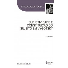 Subjetividade E Constituição Do Sujeito Em Vygotsky