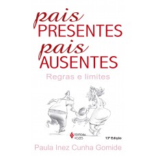 Pais Presentes, Pais Ausentes