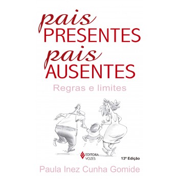 Pais Presentes, Pais Ausentes