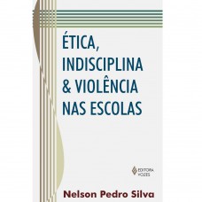 ética, Indisciplina E Violência Nas Escolas