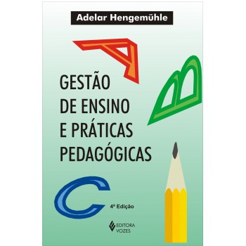 Gestão De Ensino E Práticas Pedagógicas